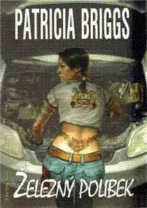 Sci-fi a fantasy Mercy Thompson 3: Železný polibek - Patricia Briggs,Kateřina Niklová