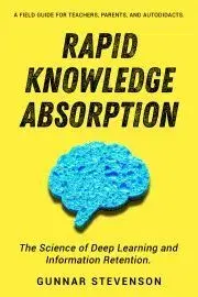 Pedagogika, vzdelávanie, vyučovanie Rapid Knowledge Absorption - Stevenson Gunnar