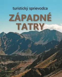 Turistika, skaly Západné Tatry - Blažej Kováč