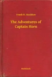 Svetová beletria The Adventures of Captain Horn - Frank Stockton