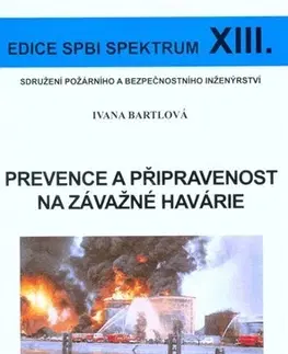 Veda, technika, elektrotechnika Prevence a připravenost na závažné havárie - Ivana Bartlová