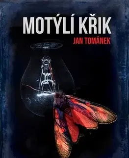 Detektívky, trilery, horory Motýlí křik - Jan Tománek