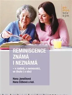 Psychológia, etika Reminiscence známá i neznámá - Hana Čížková,Hana Janečková