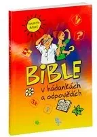 Náboženská literatúra pre deti Bible v hádankách a odpovědích - Kolektív autorov
