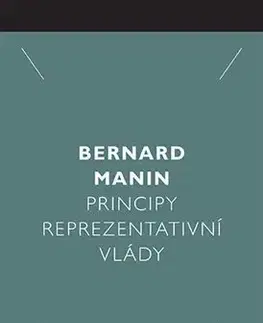 Politológia Principy reprezentativní vlády - Martin Bernard