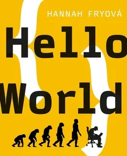 Počítačová literatúra - ostatné Hello World - Hannah Fry