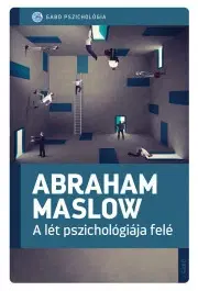 Rozvoj osobnosti A lét pszichológiája felé - Abraham H. Maslow
