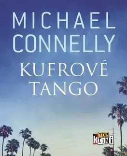 Detektívky, trilery, horory Kufrové tango - Michael Connelly