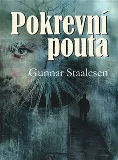 Detektívky, trilery, horory Pokrevní pouta - Gunnar Staalesen