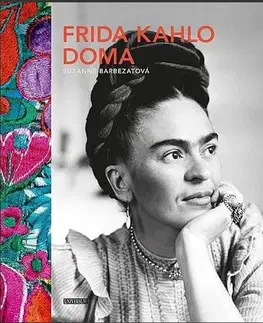 Maliarstvo, grafika Frida Kahlo doma, 2. vydání - Suzanne Barbezat