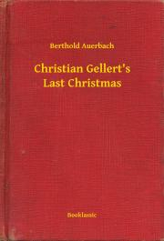 Svetová beletria Christian Gellert's Last Christmas - Auerbach Berthold