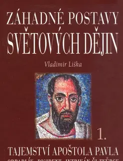 Biografie - ostatné Záhadné postavy světových dějin 1 - Vladimír Liška