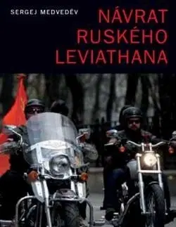 Eseje, úvahy, štúdie Návrat ruského Leviathana - Sergej Medveděv