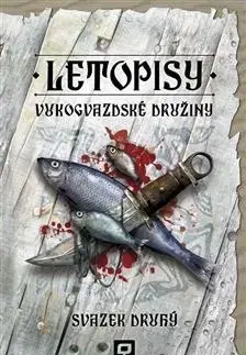 Sci-fi a fantasy Letopisy Vukogvazdské družiny - Vukogvazdská družina
