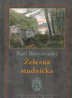 Slovensko a Česká republika Železná studnička - Karl Benyovszky,Katarína Marenčinová