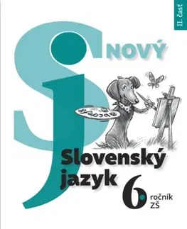 Slovenský jazyk Nový Slovenský jazyk 6. roč. - 2. časť Pracovná učebnica - Jarmila Krajčovičová