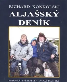 Cestopisy Aljašský deník - Richard Konkolski
