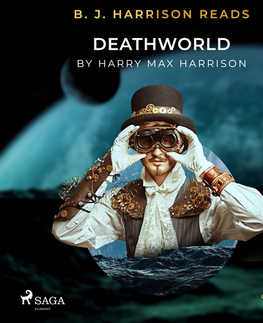 Svetová beletria Saga Egmont B. J. Harrison Reads Deathworld (EN)