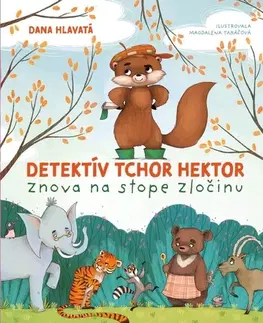 Rozprávky Detektív tchor Hektor znova na stope zločinu - Dana Hlavatá