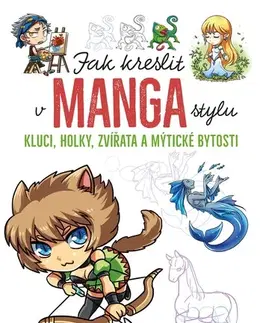 Kreslenie, maľovanie Jak kreslit v manga stylu - Kolektív autorov,Kolektív autorov,Marie Dupalová