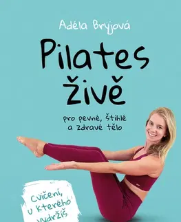 Zdravie, životný štýl - ostatné Pilates živě - Adéla Bryjová
