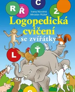 Pedagogika, vzdelávanie, vyučovanie Logopedická cvičení se zvířátky - Ivana Novotná,Miroslav Růžek