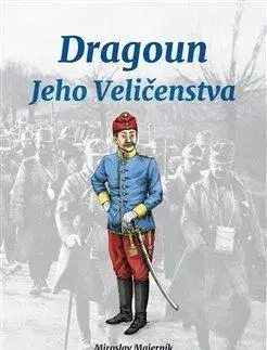 Česká beletria Dragoun Jeho Veličenstva - Miroslav Majerník