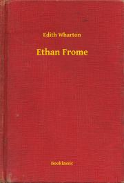 Svetová beletria Ethan Frome - Edith Wharton
