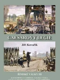 Starovek Caesarovy legie - Jiří Kovařík