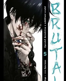Manga Brutal: Zpověď detektiva z oddělení vražd 5 - Kei Koga,Ryou Izawa