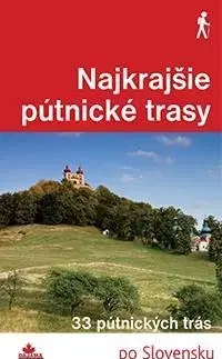 Slovensko a Česká republika Najkrajšie pútnické trasy - Daniel Kollár,Karol Mizla,František Turanský