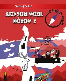 Cestopisy Ako som vozil Nórov 2 - Ondrej Sokol