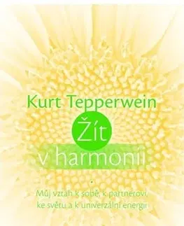 Duchovný rozvoj Žít v harmonii - Kurt Tepperwein