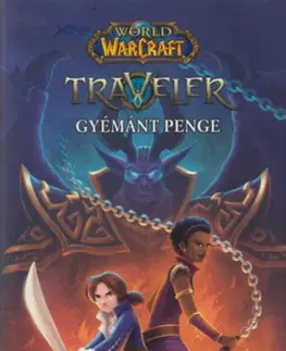 Sci-fi a fantasy World of Warcraft: Traveler 3. - Gyémánt Penge - Felfedező-trilógia 3. - Madeleine Roux