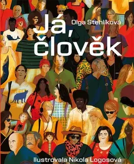 Encyklopédie pre deti a mládež Já, člověk - Olga Stehlíková
