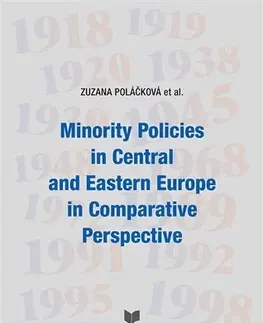 Politológia Minority Policies in Central and Eastern Europe in Comparative Perspective - Zuzana Polačková
