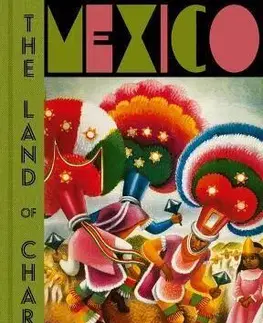Dejiny, teória umenia Mexico: The Land of Charm - James Oles,Mercurio López Casillas