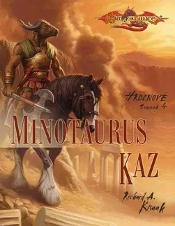 Sci-fi a fantasy Minotaurus Kaz - Hrdinové (svazek 4) - Richard A. Knaak,Radka Demková