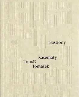 Romantická beletria Bastiony Kasematy - Tomáš Tomášek