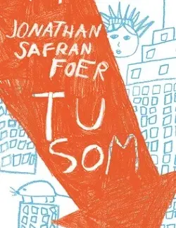 Svetová beletria Tu som - Jonathan Safran Foer,Otto Havrila