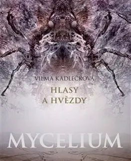 Sci-fi a fantasy Mycelium: Hlasy a hvězdy, 2. vydání - Vilma Kadlečková