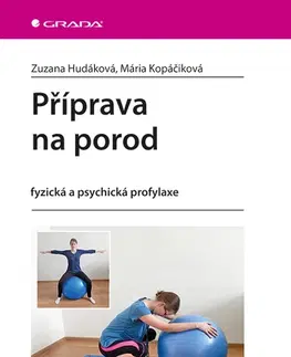 Medicína - ostatné Příprava na porod - Mária Kopáčiková,Zuzana Hudáková