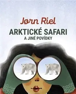 Novely, poviedky, antológie Arktické safari a jiné povídky z Grónska - Jorn Riel,Robert Novotný