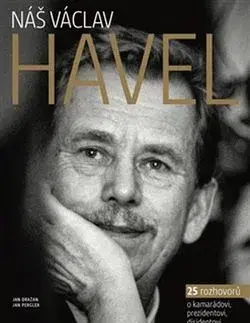 Biografie - ostatné Náš Václav Havel - Jan Dražan,Jan Pergler