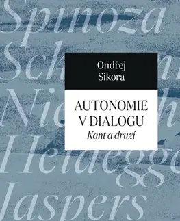 Filozofia Autonomie v dialogu - Ondřej Síkora