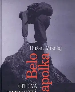 Biografie - ostatné Belo Kapolka - Dušan Mikolaj