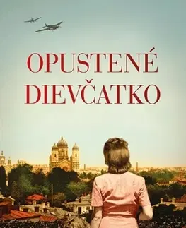 Historické romány Opustené dievčatko - Roxanne Veletzos