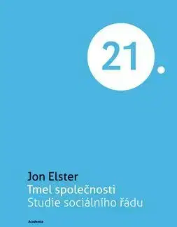 Sociológia, etnológia Tmel společnosti - Jon Elster