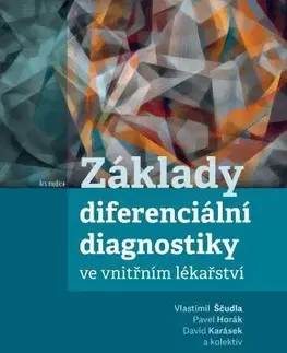 Medicína - ostatné Základy diferenciální diagnostiky ve vnitřním lékařství - Kolektív autorov