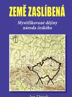 Slovenské a české dejiny Země zaslíbená - Jan Drnek
